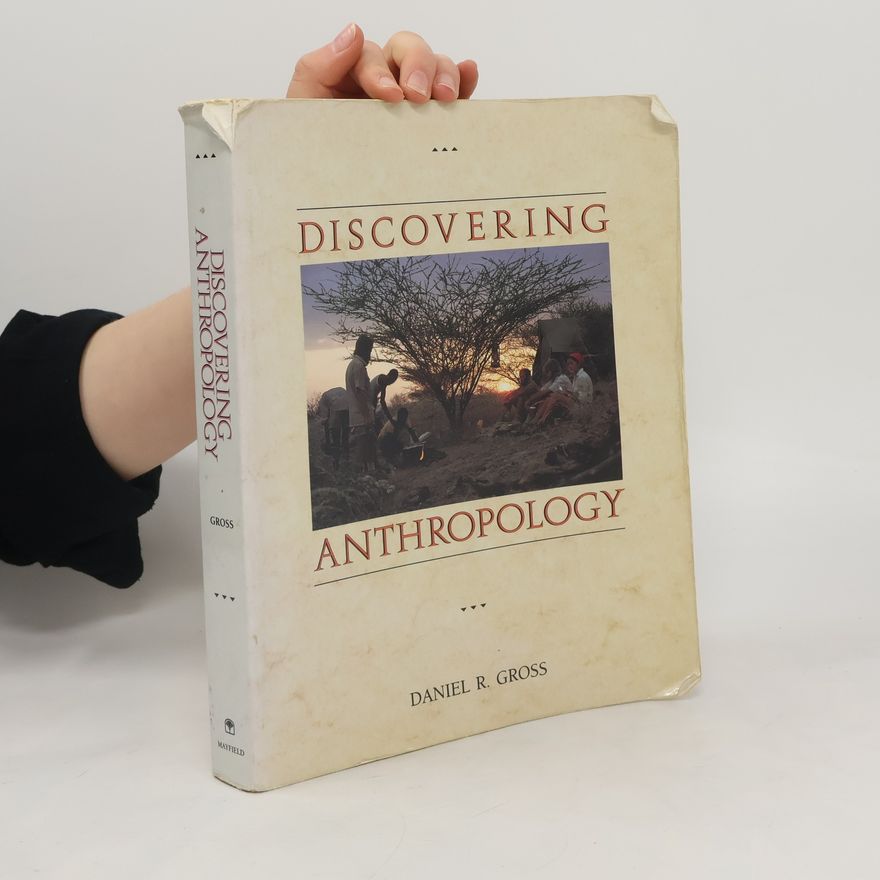 Daniel R. Gross Discovering Anthropology
