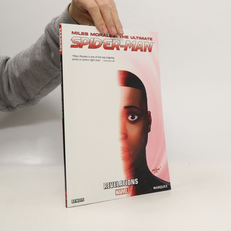 Brian Michael Bendis Miles Morales: Ultimate Spider-man Volume 2 - Revelations