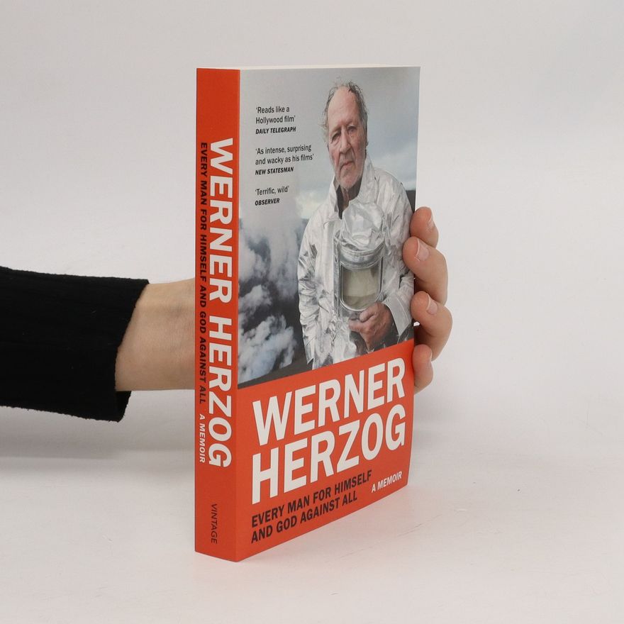 Werner Herzog Every Man for Himself and God Against All