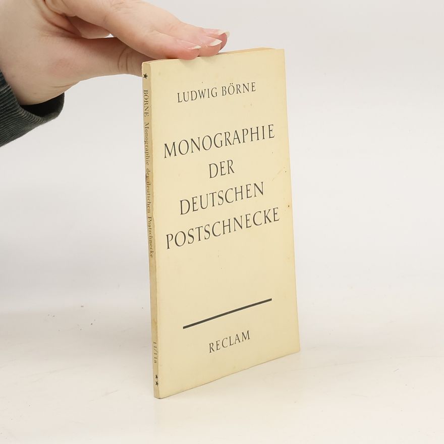 Ludwig Börne Monographie der deutschen Postschnecke