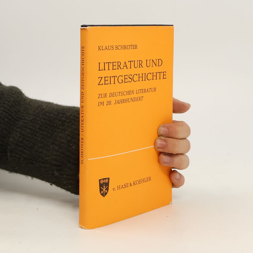Klaus Schröter Literatur und Zeitgeschichte