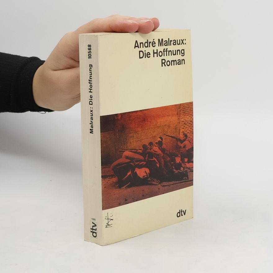 André Malraux Die Hoffnung