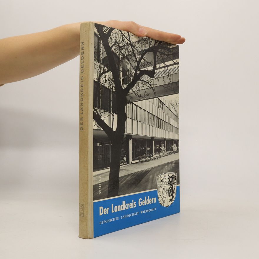 Autorenkollektiv Der Landkreis Geldern. Gschichte, Landschaft, Wirtschaft