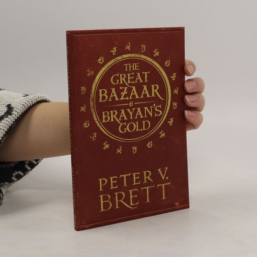 Peter V. Brett The Great Bazaar and Brayan's Gold
