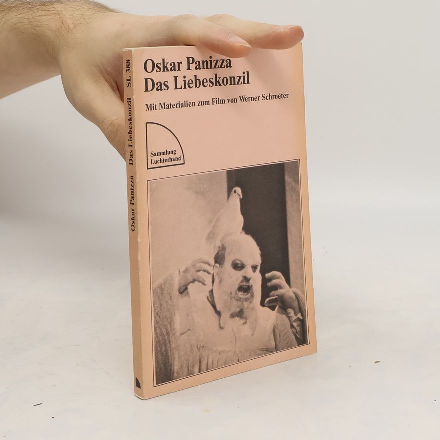 Oskar Panizza Das Liebeskonzil