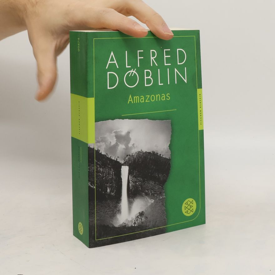 Alfred Döblin Amazonas