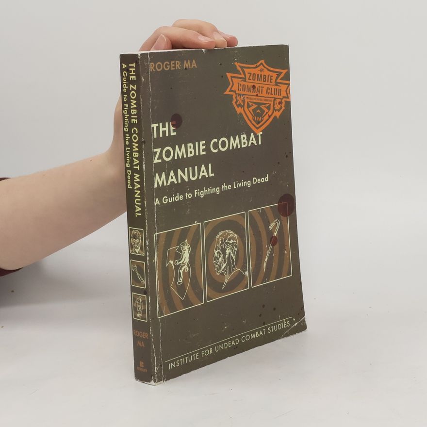 Roger Ma The Zombie Combat Manual
