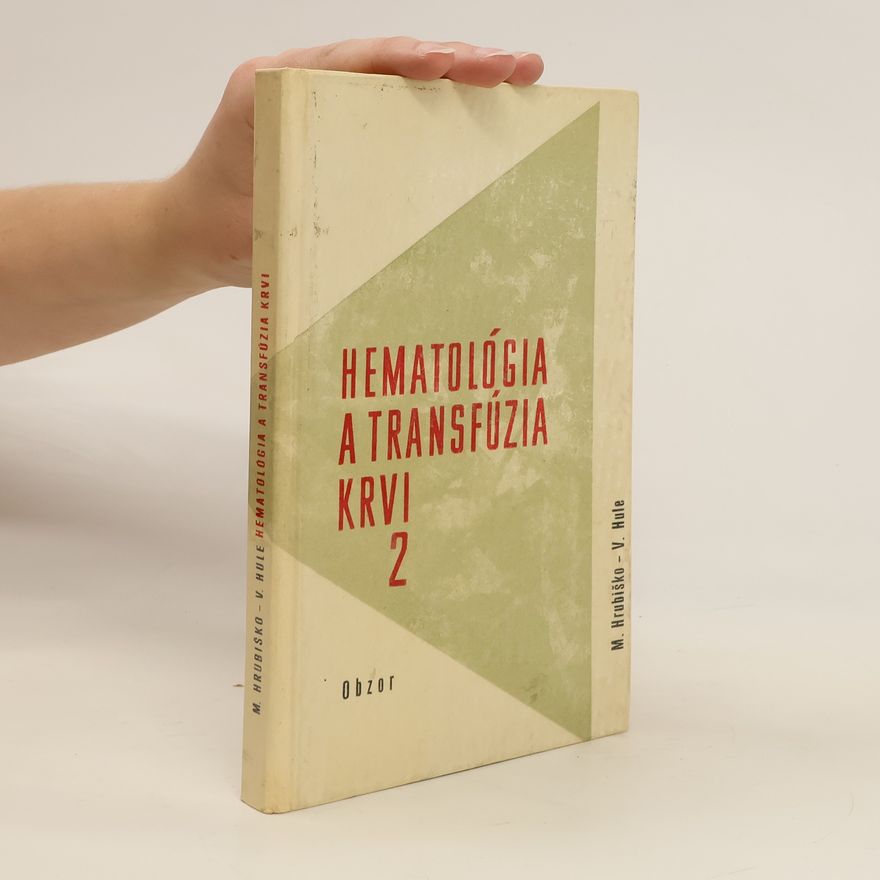 Vilém Hule Hematológia a transfúzia krvi 2