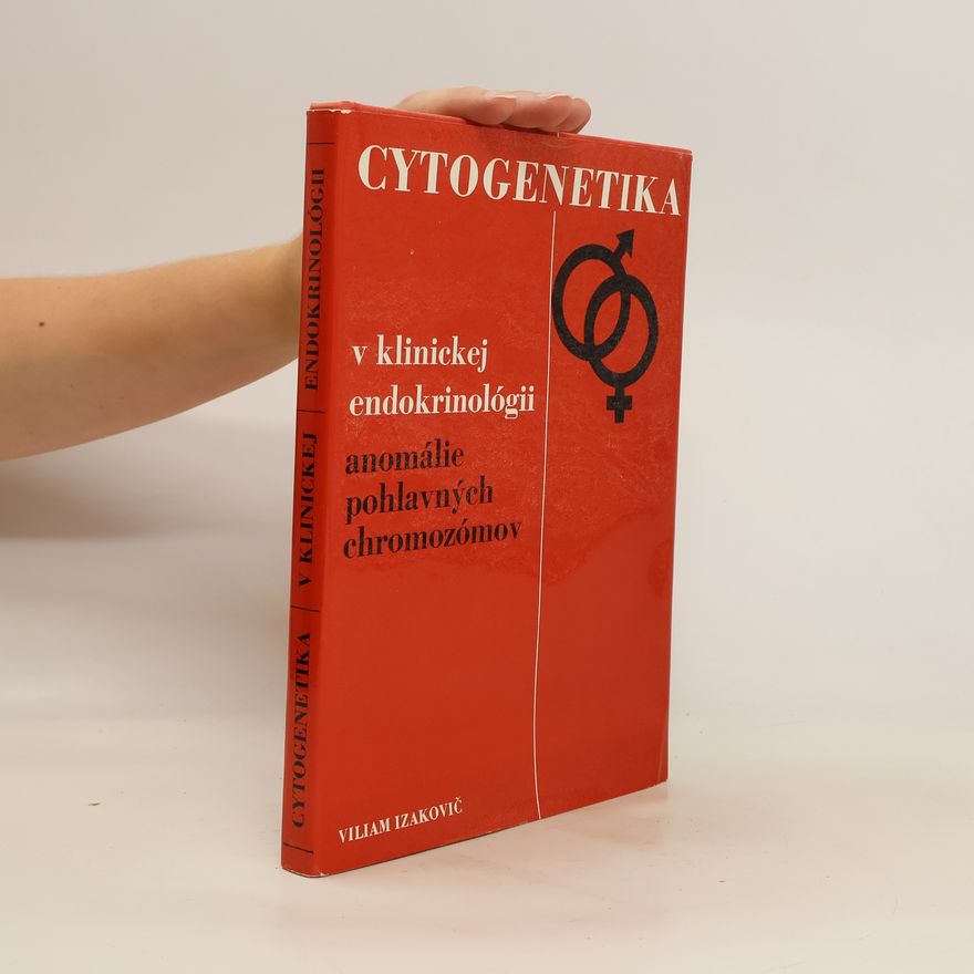 Viliam Izakovič Cytogenetika v klinickej endokrinológii. anomálie pohlavných chromozómov