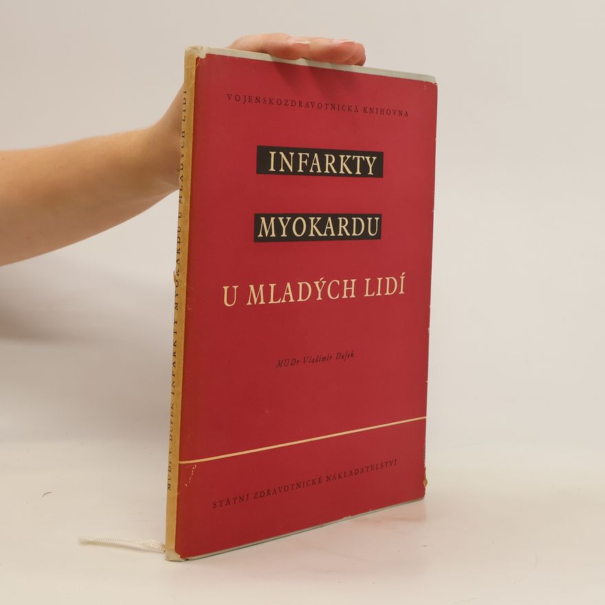 Vladimír Dufek Infarkty myokardu u mladých lidí