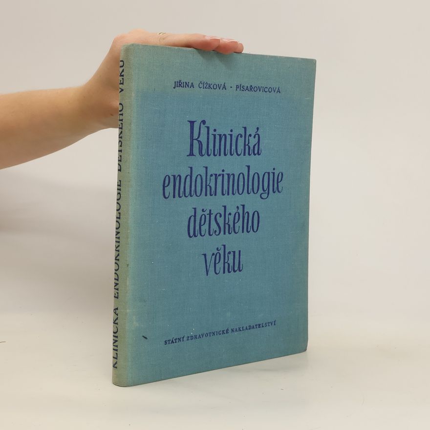 Jiřina Čížková Písařovicová Klinická endokrinologie dětského věku