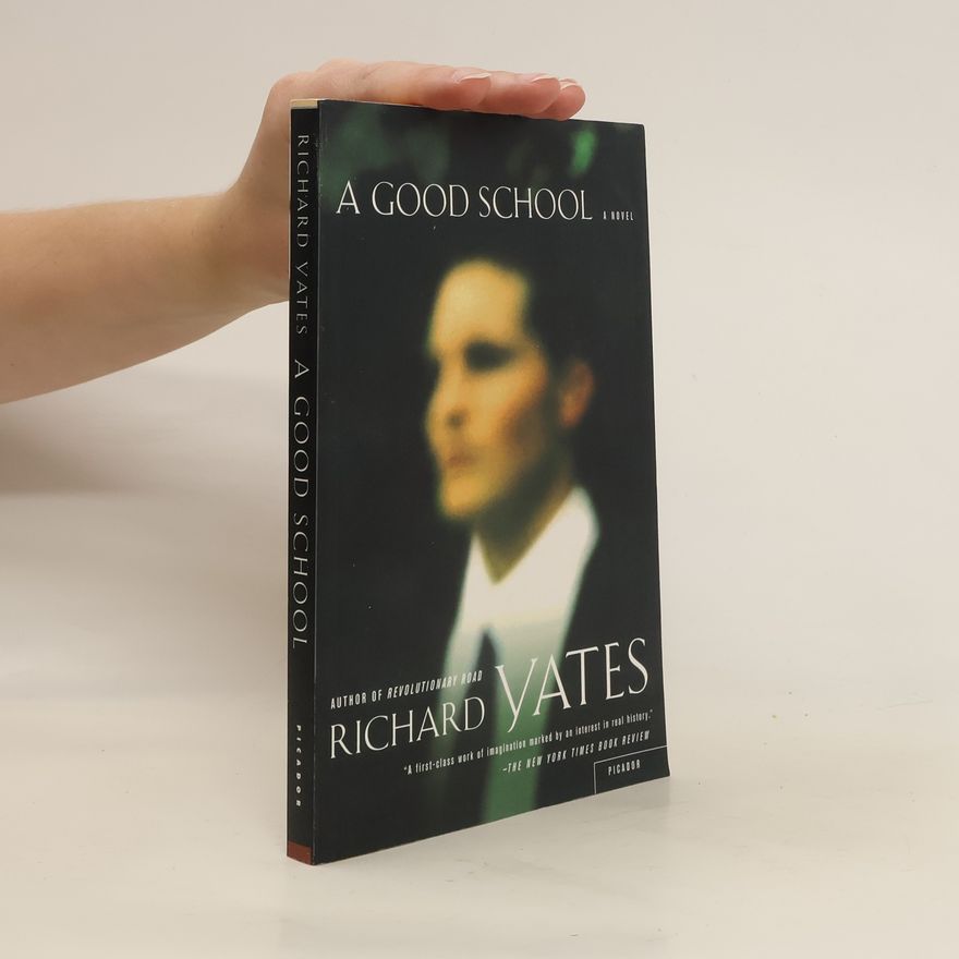 Richard Yates A Good School