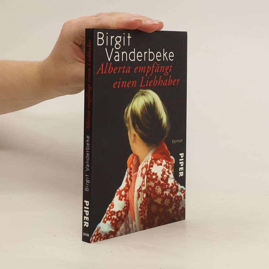 Birgit Vanderbeke Alberta empfängt einen Liebhaber