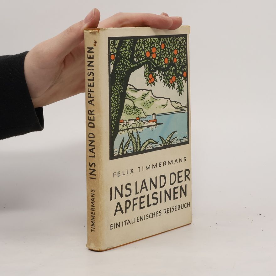 Felix Timmermans Ins Land der Apfelsinen