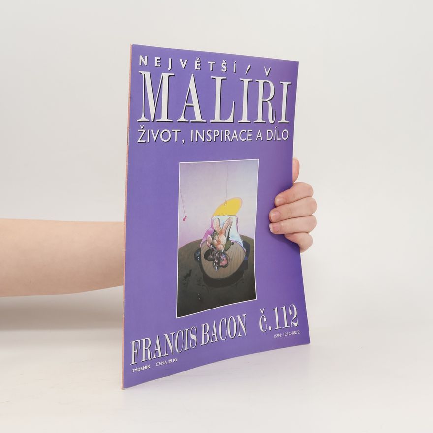 Various authors Největší malíři. Život, inspirace a dílo. Francis Bacon 112