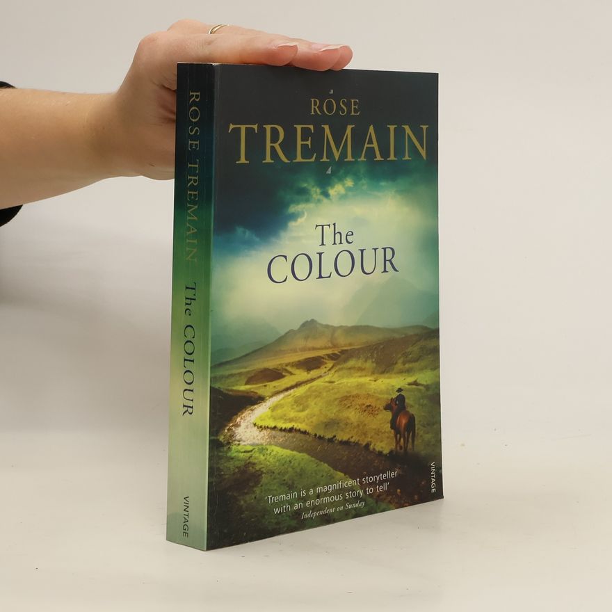 Rose Tremain The colour