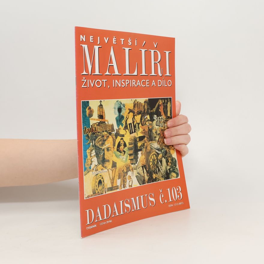 Various authors Největší malíři. Dadaismus (č. 103)