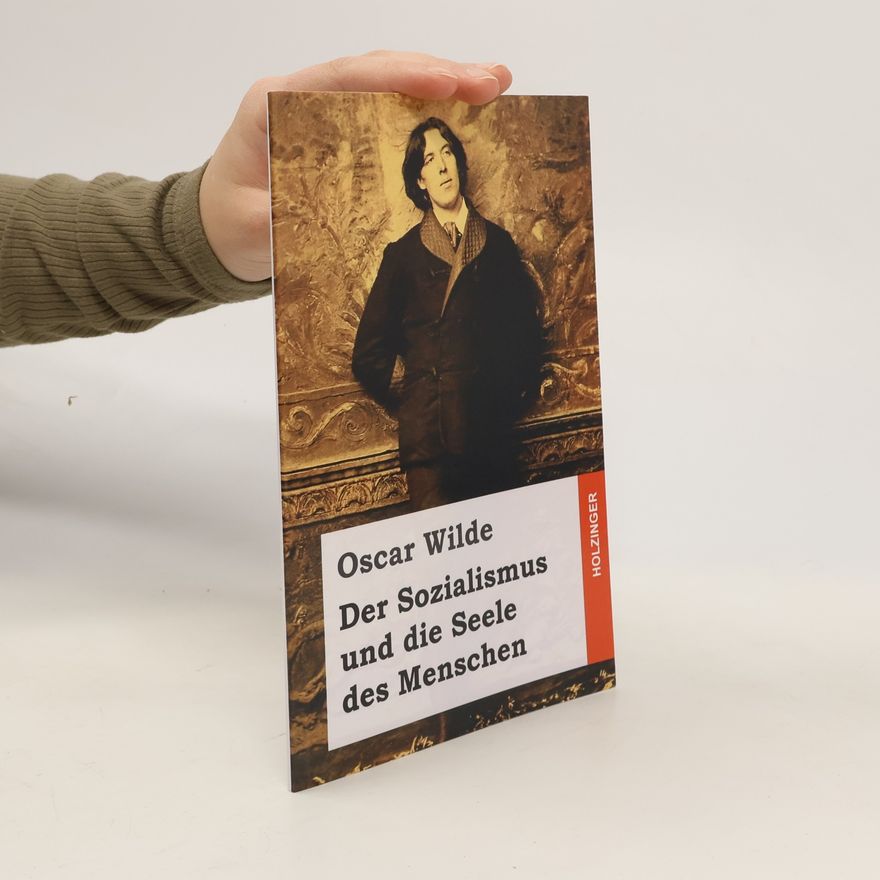 Oscar Wilde Der Sozialismus Und Die Seele Des Menschen