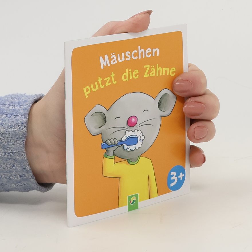Kolektiv autorů Mäuschen putzt die Zähne