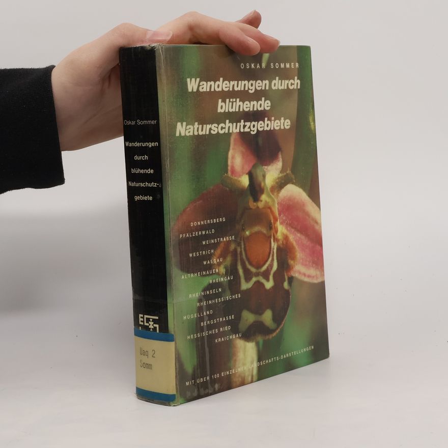 Oskar Sommer Wanderungen durch blühende Naturschutzgebiete