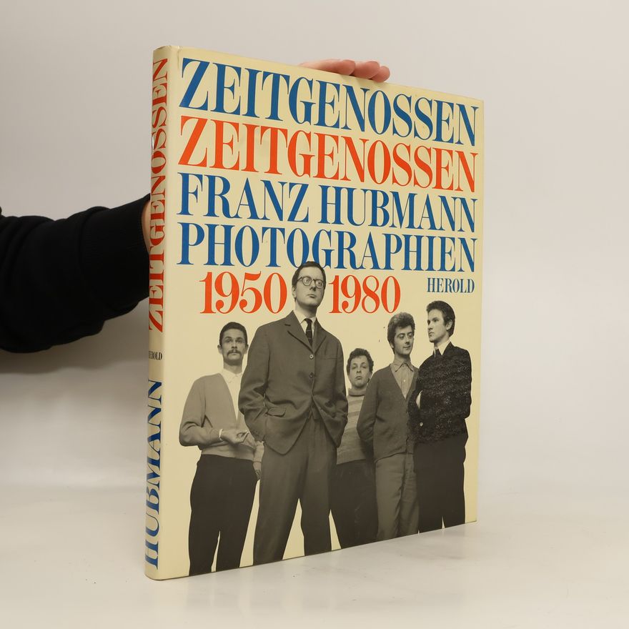 Franz Hubmann Zeitgenossen, Zeitgenossen