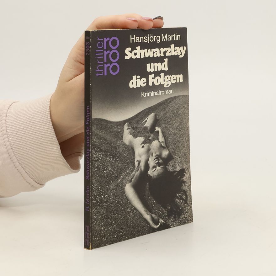 Hansjörg Martin Schwarzlay und die Folgen