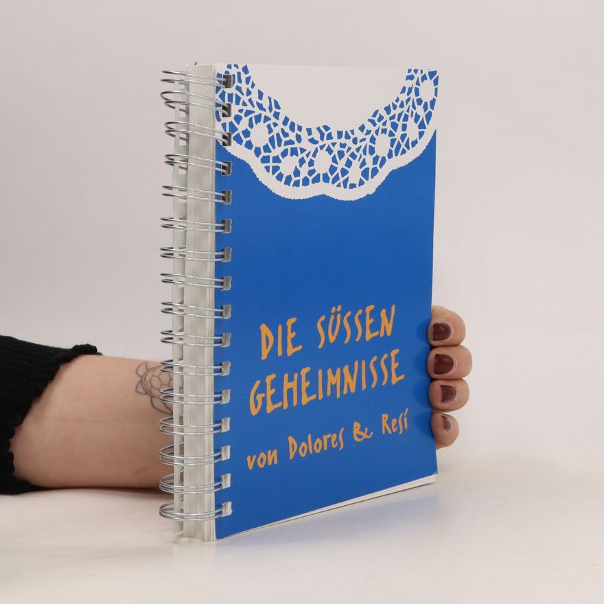 Dolores Klingenschmid Die süssen Geheimnisse