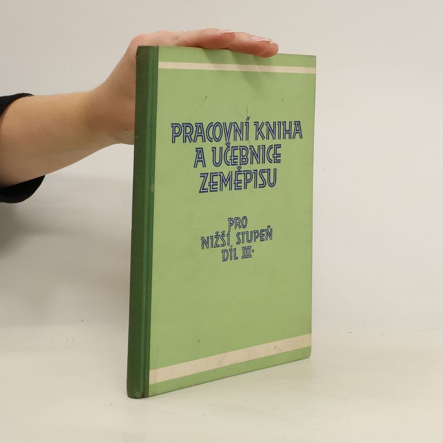 Autorenkollektiv Pracovní kniha a učebnice zeměpisu pro nižší stupeň. Díl III.