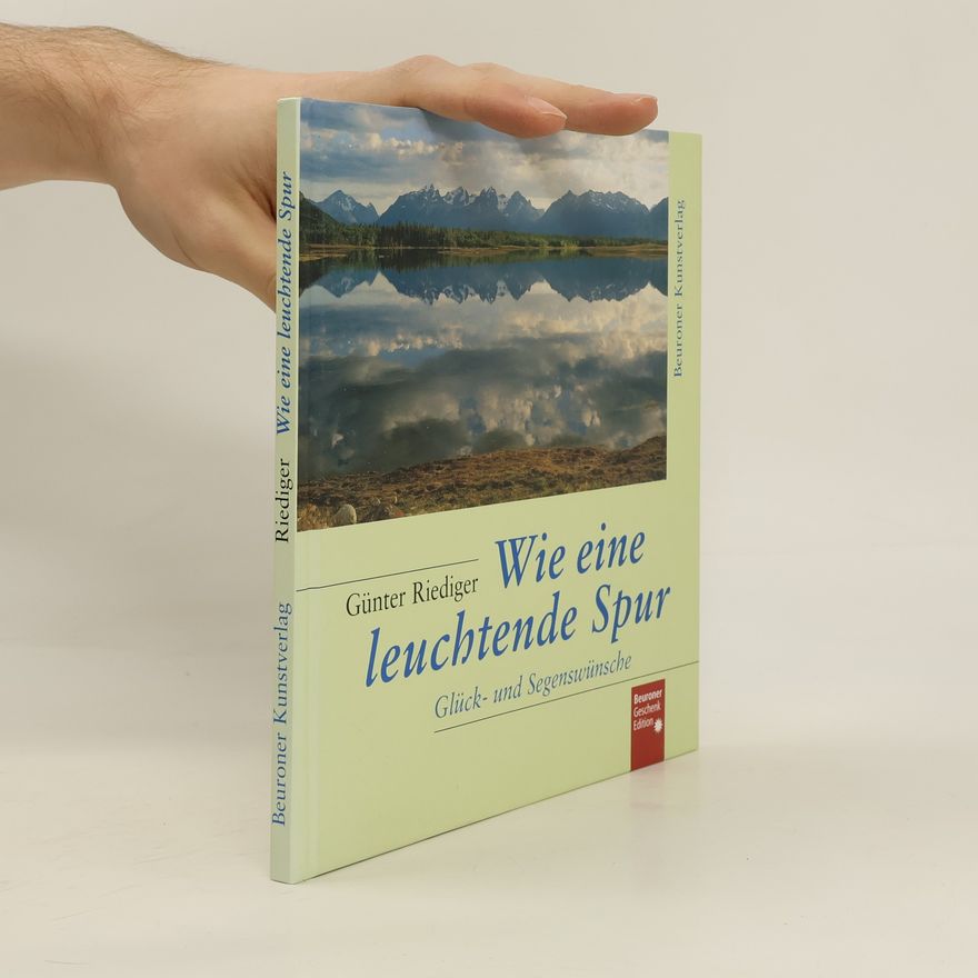 Günter Riediger Wie eine leuchtende Spur