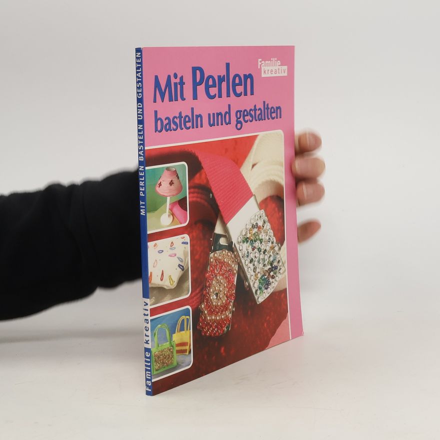 Petra Knorr Mit Perlen basteln und gestalten