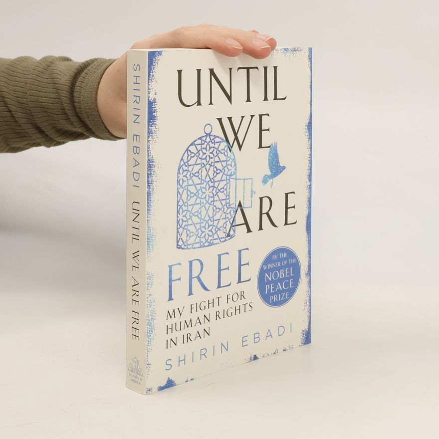 Shirin Ebadi Until We Are Free