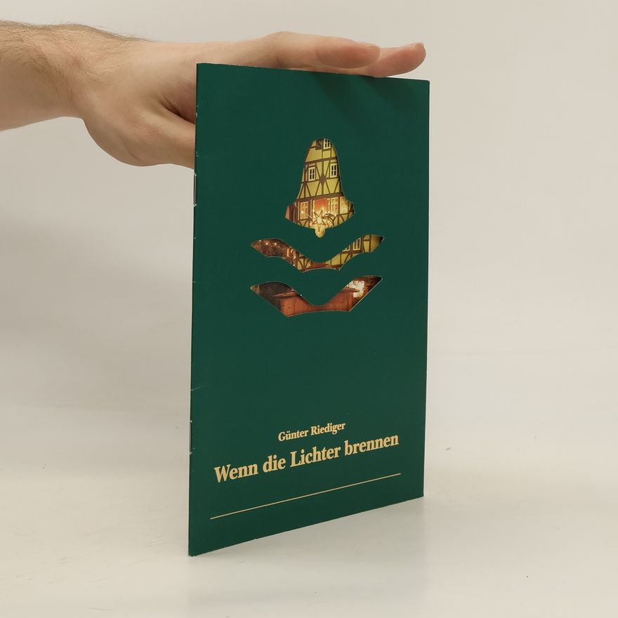 Günter Riediger Wenn die Lichter brennen