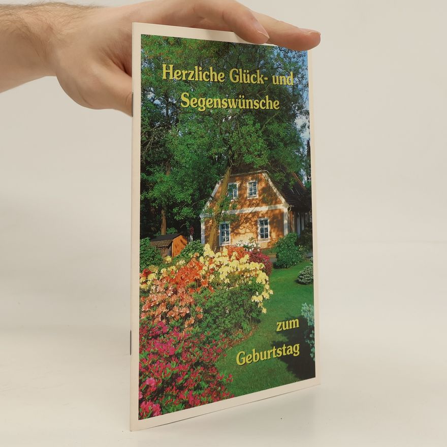 Autorenkollektiv Herzliche Glück- und Segenswünsche zum Geburtstag