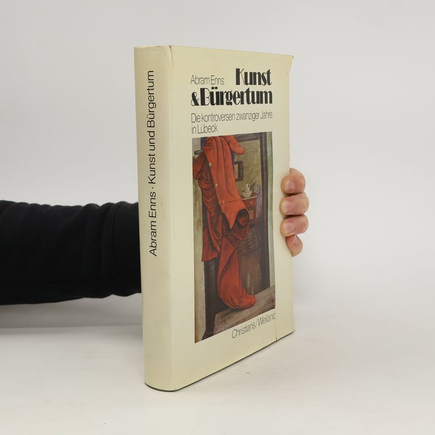 Abraham B. Enns Kunst und Bürgertum