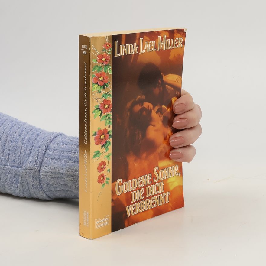 Linda Lael Miller Goldene Sonne, die nicht verbrennt