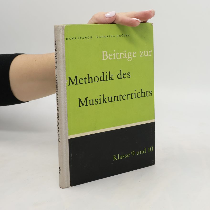 Kathrina Kučera Beiträge zur Methodik des Musikunterrichts. Klasse 9 und 10