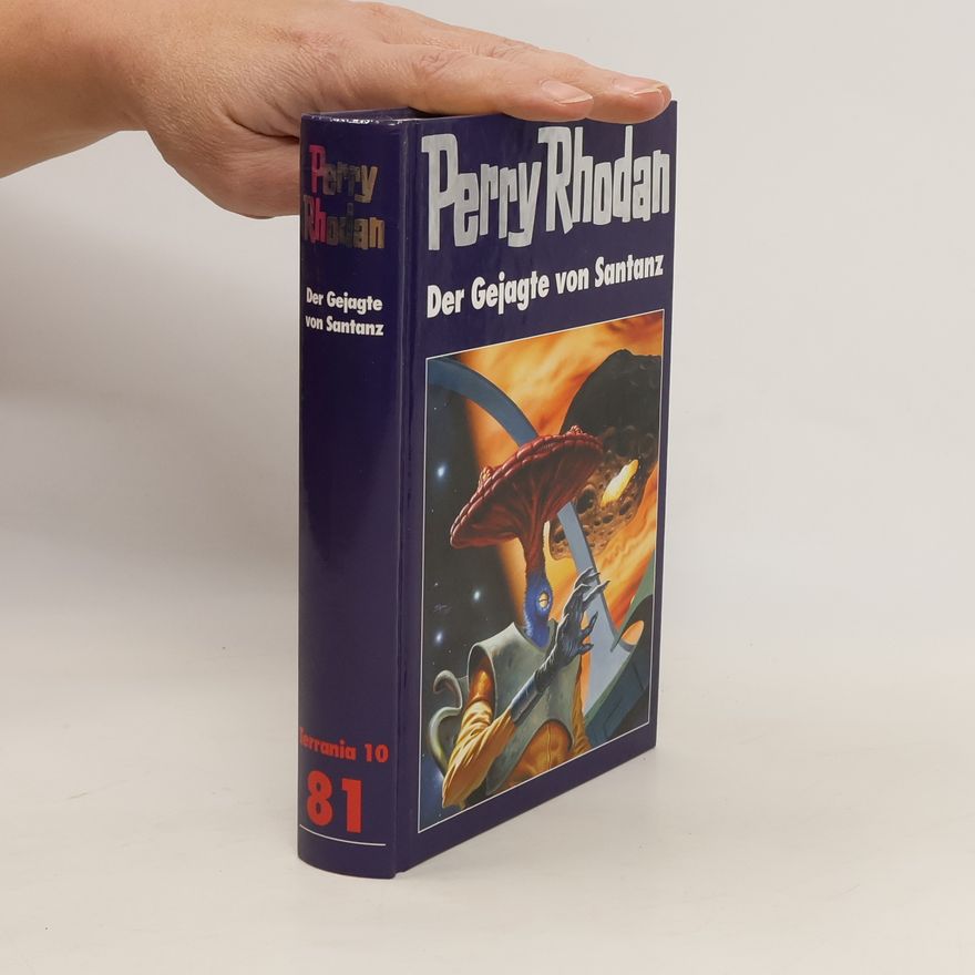 Autorenkollektiv Perry Rhodan 81. Der Gejagte von Santanz