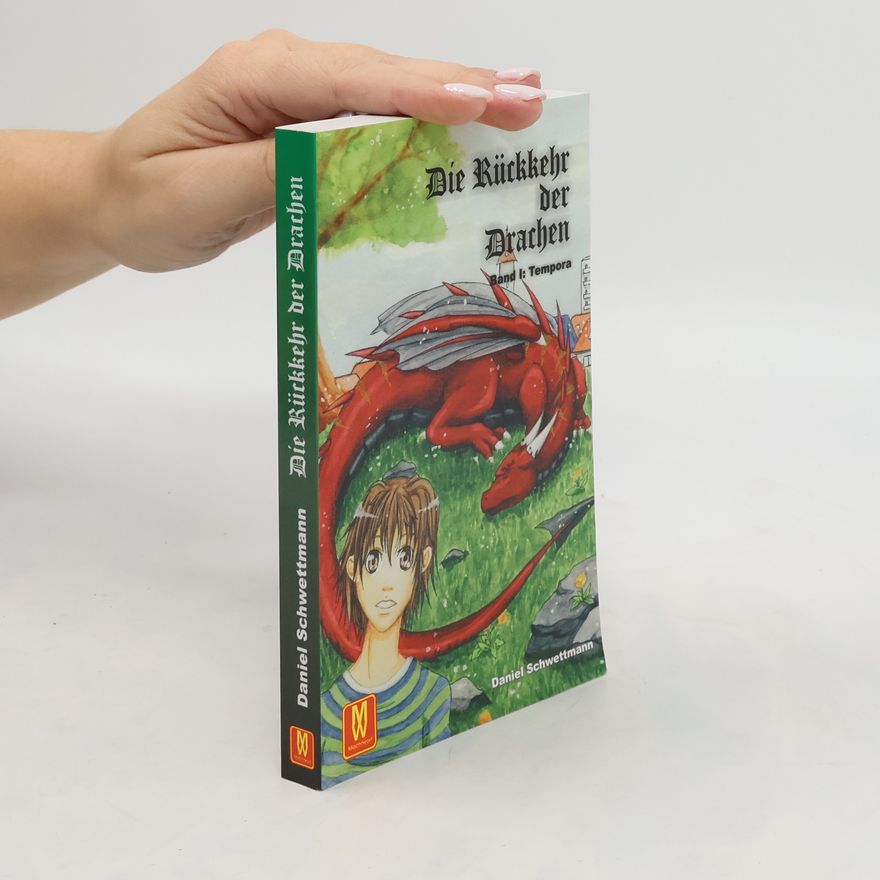 Daniel Schwettmann Die Rückkehr der Drachen I. Tempora