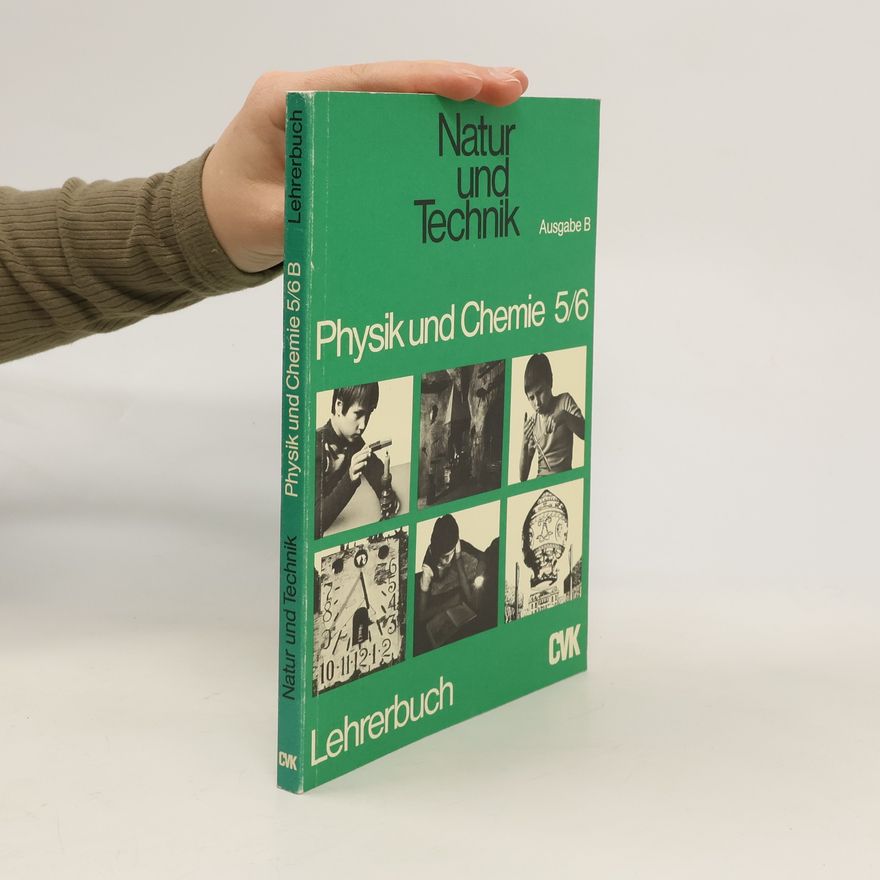 Autorenkollektiv Natur und Technik. Physik und Chemie 5/6. Lehrerbuch. Ausgabe B