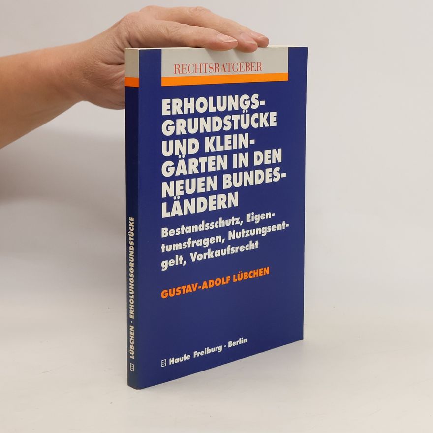 Gustav-Adolf Lübchen Erholungsgrundstücke und Kleingärten in den neuen Bundesländern