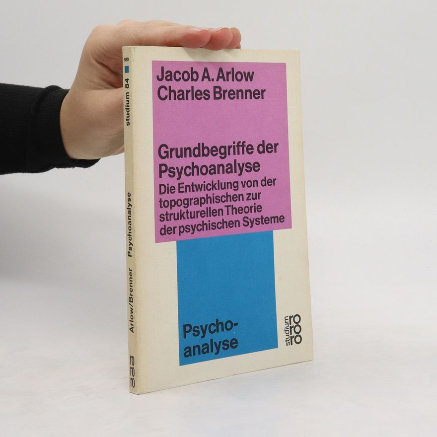 Jacob A. Arlow Grundbegriffe der Psychoanalyse