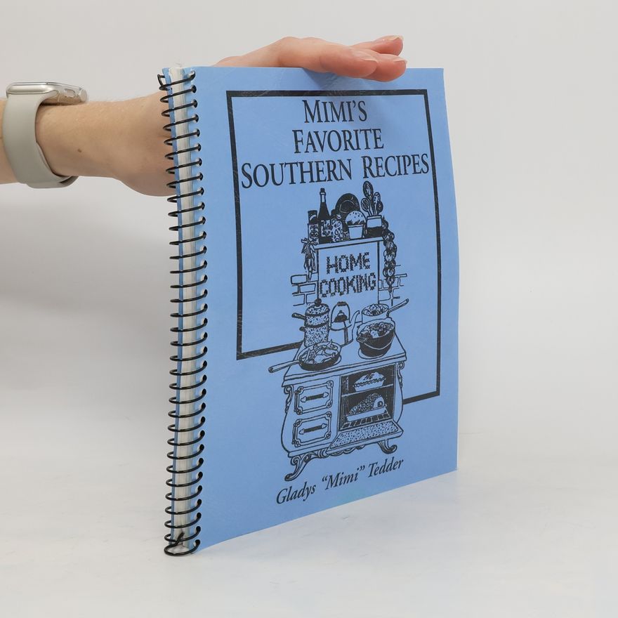 Gladys 'Mimi´ Tedder Mimi´s Favorite Southern Recipes
