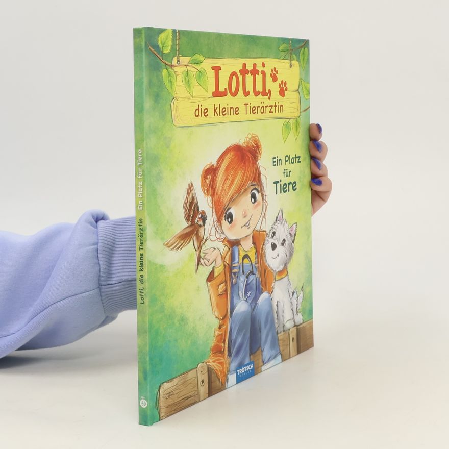 Trötsch Verlag Trötsch Lotti, die kleine Tierärztin Ein Platz für Tiere