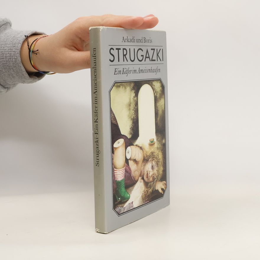 Arkadij Natanovič Strugackij Ein Käfer im Ameisenhaufen