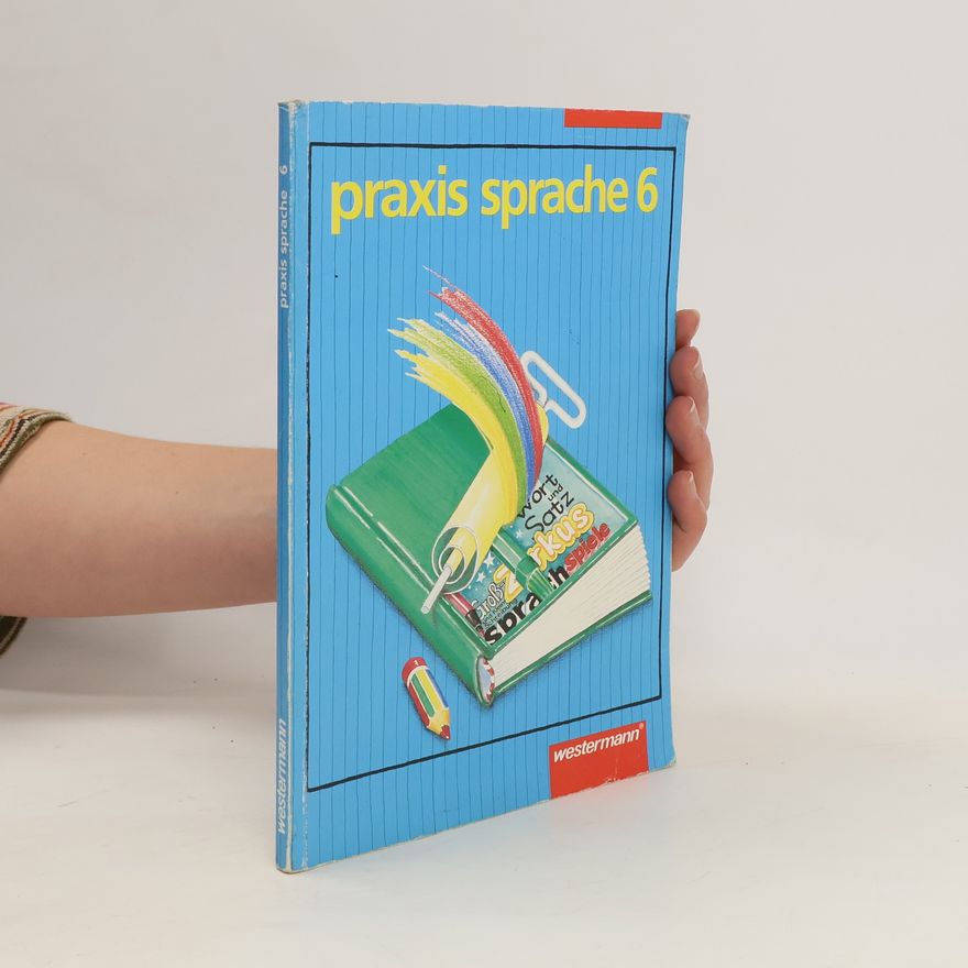 Autorenkollektiv Praxis Sprache 6