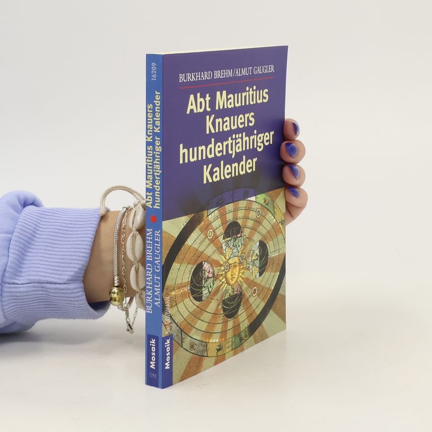 Mauritius Knauer Abt Mauritius Knauers hundertjähriger Kalender