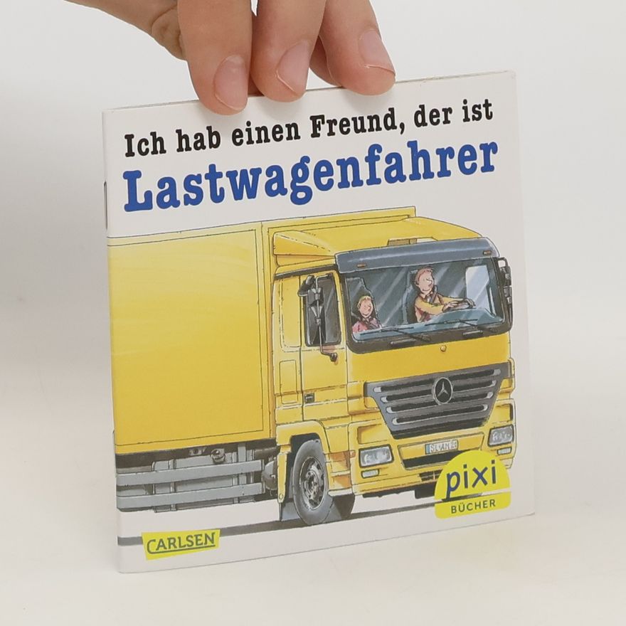 Autorenkollektiv Ich hab einen Freund, der ist Lastwagenfahrer