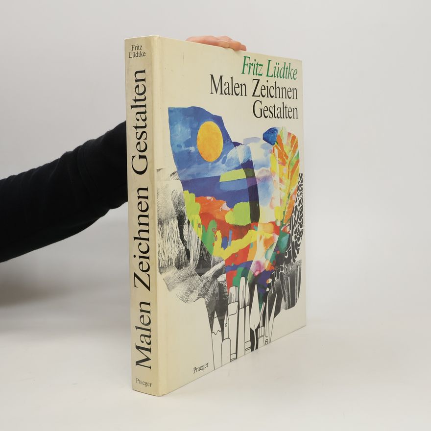 Fritz Lüdtke Malen, zeichnen, gestalten