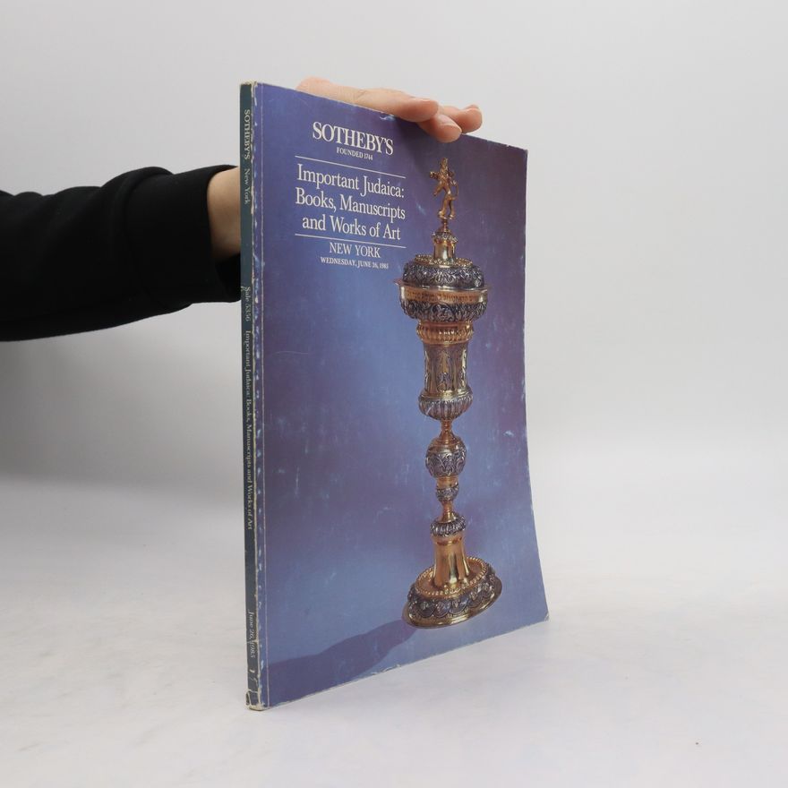 Kolektiv autorů Important Judaica Books. Manuscripts and Works of Art