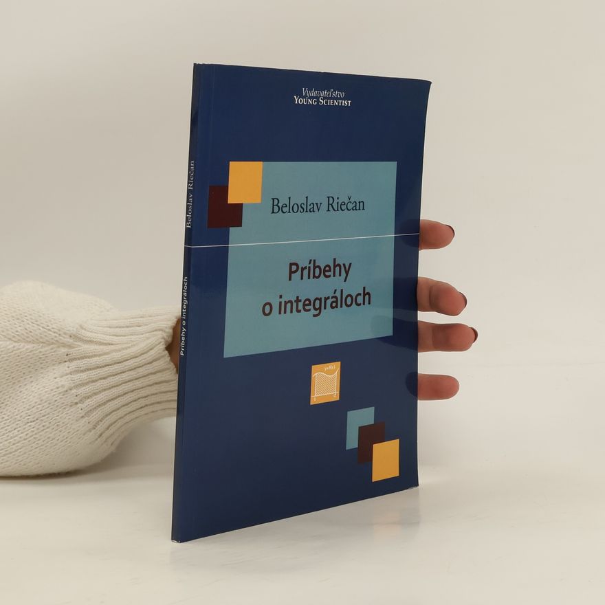 Beloslav Riečan Príbehy o integráloch